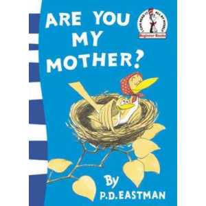 Beginner Books : Are You My Mother ?