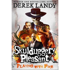 Playing With Fire (Skulduggery Pleasant, Book 2)