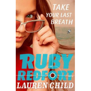 Take Your Last Breath : Ruby Redfort #2