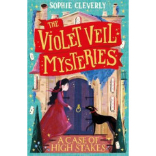 A Case of High Stakes (The Violet Veil Mysteries, Book 3)