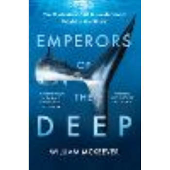 Emperors of the Deep:  Mysterious and Misunderstood World of the Shark