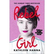 Rebel Girl: My Life as a Feminist Punk