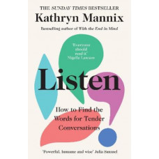 Listen: How to Find the Words for Tender Conversations