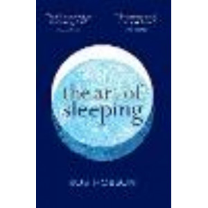 Art of Sleeping: the secret to sleeping better at night for a happier, calmer more successful day, The