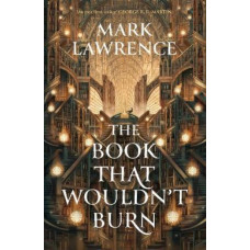 The Book That Wouldn't Burn (The Library Trilogy, Book 1)