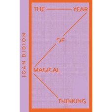 The Year of Magical Thinking (Collins Modern Classics)