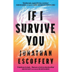 If I Survive You: Shortlisted for the Booker Prize 2023