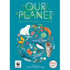 Our Planet: The One Place We All Call Home