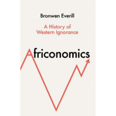 Africonomics: A History of Western Ignorance