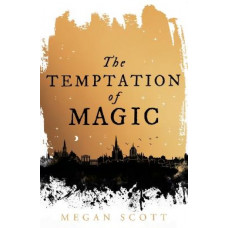 The Temptation of Magic (Empyreal Trilogy, Book 1)