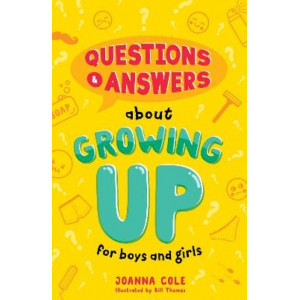 Questions and Answers About Growing Up for Boys and Girls