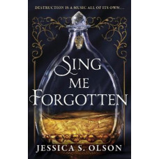 Sing Me Forgotten
