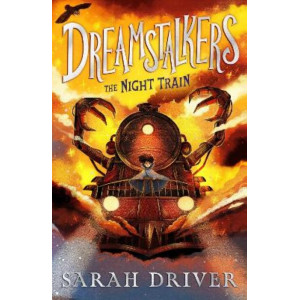 Dreamstalkers: The Night Train (Dreamstalkers, Book 1)