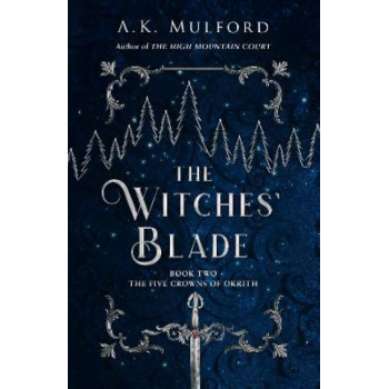 The Witches' Blade (The Five Crowns of Okrith, Book 2)