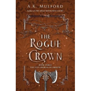 Rogue Crown, The  (The Five Crowns of Okrith, Book 3)