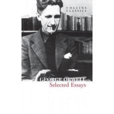 Selected Essays (Collins Classics)