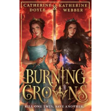 Burning Crowns (Twin Crowns, Book 3)