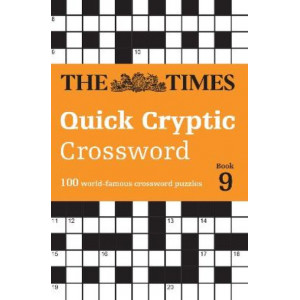 The Times Quick Cryptic Crossword Book 9: 100 world-famous crossword puzzles (The Times Crosswords)
