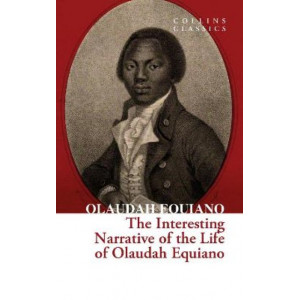 The Interesting Narrative of the Life of Olaudah Equiano (Collins Classics)