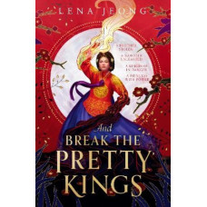 And Break the Pretty Kings