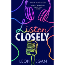 LISTEN CLOSELY
