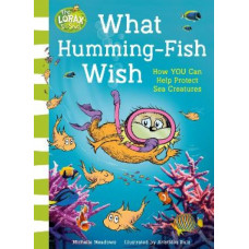 What Humming-Fish Wish: How YOU Can Help Protect Sea Creatures