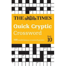 The Times Quick Cryptic Crossword Book 10: 100 world-famous crossword puzzles (The Times Crosswords)