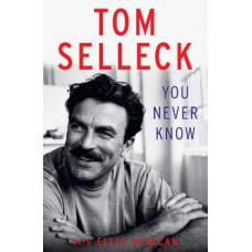 You Never Know: A Memoir