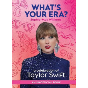 What's Your Era?: A celebration of Taylor Swift
