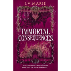 Immortal Consequences (The Souls of Blackwood Academy)