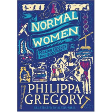 Normal Women: 900 Years of Making History (Teen Edition)