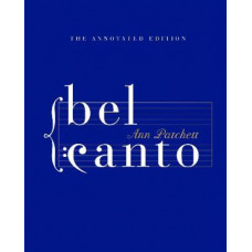 Bel Canto: Annotated Edition