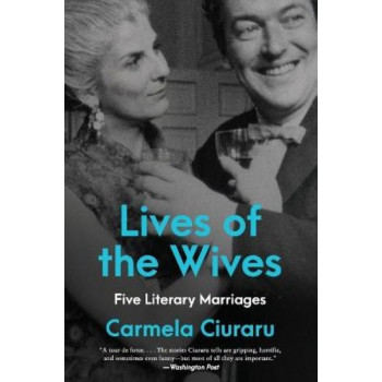 Lives of the Wives: Five Literary Marriages