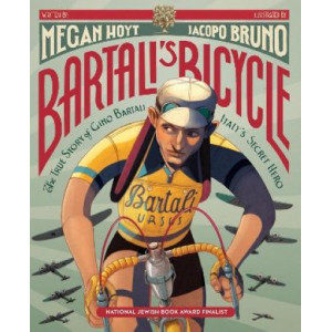 Bartali's Bicycle: The True Story of Gino Bartali, Italy's Secret Hero