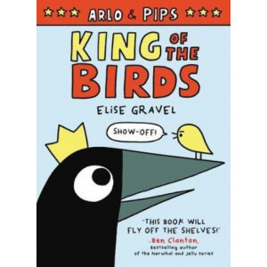 Arlo & Pips: King of the Birds