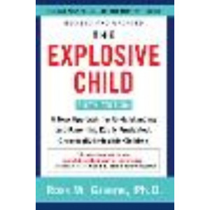 Explosive Child, The[Sixth Edition]: A New Approach for Understanding and Parenting Easily Frustrated, Chronically Inflexible Children