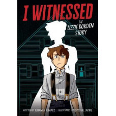 I Witnessed: The Lizzie Borden Story