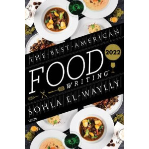 Best American Food Writing 2022, The