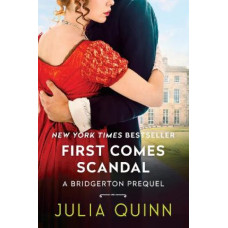 First Comes Scandal: A Bridgerton Prequel #4
