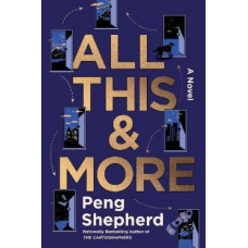All This And More: A Novel