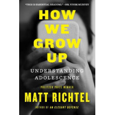 HOW WE GROW UP