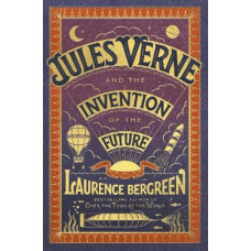 Jules Verne and the Invention of the Future