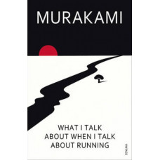 What I Talk About When I Talk About Running