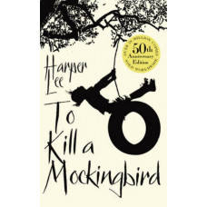 To Kill A Mockingbird: 60th Anniversary Edition