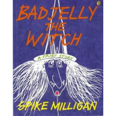 Badjelly the Witch: A Fairy Story