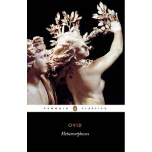 Metamorphoses: A New Verse Translation - Ovid (Trans. Raeburn, D.)