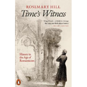 Time's Witness: History in the Age of Romanticism