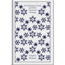 A Christmas Carol and Other Christmas Writings
