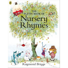 The Puffin Book of Nursery Rhymes: Originally published as The Mother Goose Treasury
