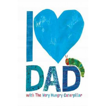 I Love Dad with the Very Hungry Caterpillar